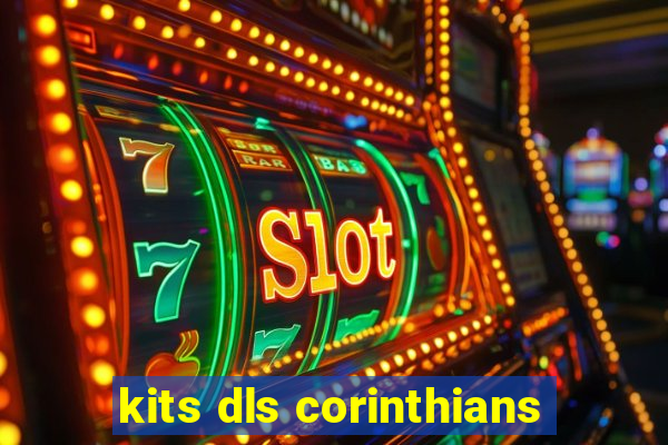 kits dls corinthians